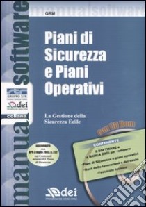 Piani di sicurezza e piani operativi. La gestione della sicurezza edile. Con CD-ROM libro