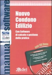 Nuovo condono edilizio di calcolo e gestione della pratica. Con CD-ROM. Con software libro