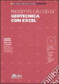 Progetti e calcoli di geotecnica con Excel. Con CD-ROM libro di Mancina Marco - Nori Roberto - Iasiello Pia