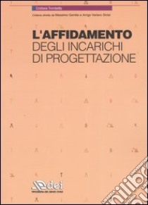 L'affidamento degli incarichi di progettazione libro di Trombetta Cristiana