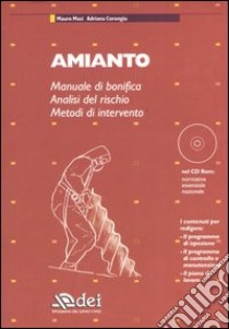 Amianto. Manuale di bonifica. Analisi del rischio. Metodi di intervento. Con CD-ROM libro di Masi Mauro; Corongiu Adriana