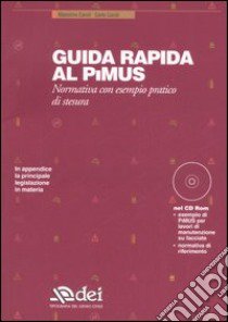 Guida rapida al PiMUS. Normativa con esempio pratico di stesura. Con CD-ROM libro di Caroli Massimo - Caroli Carlo