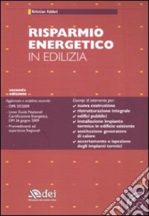 Risparmio energetico in edilizia. Con CD-ROM libro di Fabbri Kristian