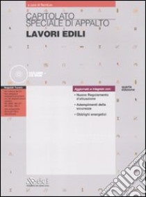 Capitolato speciale di appalto. Lavori edili. Con CD-ROM libro di TecniLex (cur.)