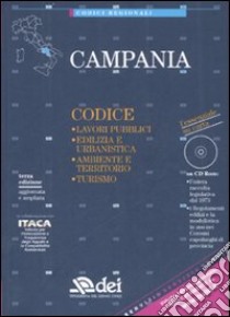 Campania. Lavori pubblici, edilizia e urbanistica, ambiente e territorio, turismo. Con CD-ROM libro