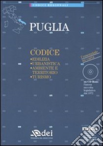 Puglia. Edilizia, urbanistica, ambiente e territorio, turismo. Con CD-ROM libro