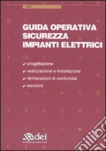 Guida operativa sicurezza impianti elettrici libro