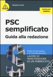 PSC semplificato. Guida alla redazione libro di Caroli Massimo