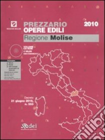 Prezzario opere edili. Regione Molise. Con CD-ROM libro