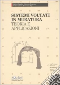 Sistemi voltati in muratura. Teoria e applicazioni. Con CD-ROM libro