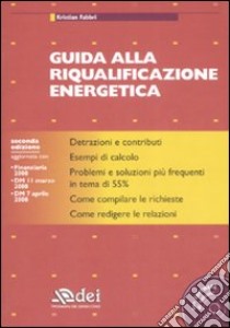 Guida alla riqualificazione energetica. Con CD-ROM libro di Fabbri Kristian