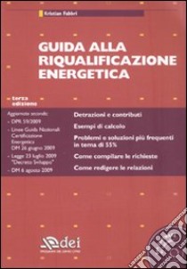 Guida alla riqualificazione energetica. Con CD-ROM libro di Fabbri Kristian