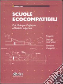 Scuole ecocompatibili. Dal nido per l'infanzia all'istituto superiore. Con CD-ROM libro di Pepe Domenico