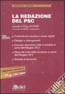 La redazione del PSC secondo il DLgs 81/2008 e successive modifiche e integrazioni. Con CD-ROM libro di Caroli Massimo - Caroli Carlo