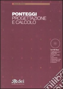 Ponteggi. Progettazione e calcolo. Con CD-ROM libro di Michelon Alessandro