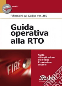 Guida operativa alla RTO. Riflessioni sul Codice ver. 250 libro