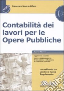 Contabilità dei lavori per le opere pubbliche. Con CD-ROM libro di Bifano Francesco S.