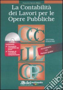 La contabilità dei lavori per le opere pubbliche. Con CD-ROM libro di Bifano Francesco S.