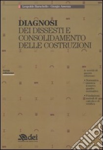 Diagnosi dei dissesti e consolidamento delle costruzioni libro di Baruchello Leopoldo; Assenza Giorgio