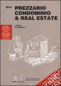 Prezzario condominio & real estate libro di Grammaldo J. P. (cur.); Mazziotti F. (cur.)