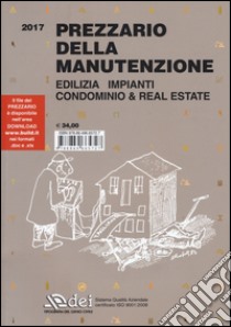 Prezzario della manutenzione 2017 libro di Grammaldo J. P. (cur.); Mazziotti F. (cur.)