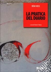 La pratica del diario libro di Hess Rémi