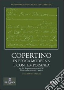 Copertino in epoca moderna e contemporanea. Vol. 4: Il catasto onciario del 1747. Demografia, economia e società libro di Spedicato M. (cur.)