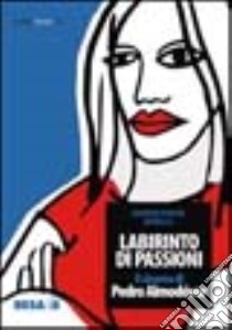 Labirinto di passioni. Il cinema di Pedro Almodóvar libro di Fantoni Minnella Maurizio