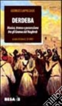 Derdeba. Musica, transe e possessione fra gli Gnawa del Maghreb libro di Lapassade Georges