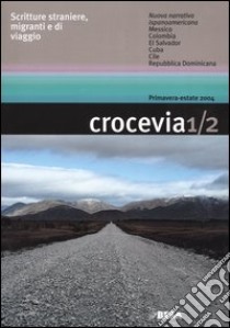 Crocevia. Scritture straniere, migranti e di viaggio vol. 1-2 libro