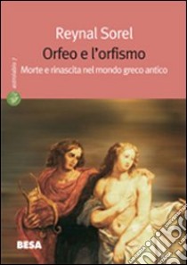 Orfeo e l'orfismo libro di Sorel Reynal