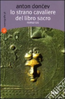 Lo strano cavaliere del libro sacro libro di Donchev Anton