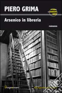 Arsenico in libreria libro di Grima Piero