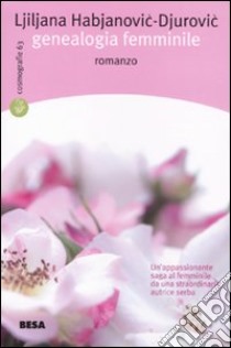 Genealogia femminile libro di Habjanovic Djurovic Ljiljana