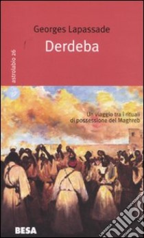 Derdeba libro di Lapassade Georges; Di Mitri G. L. (cur.)