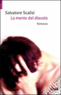 La Mente del diavolo libro di Scalisi Salvatore