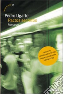 Pactos secretos libro di Ugarte Pedro