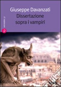 Dissertazione sopra i vampiri libro di Davanzati Giuseppe