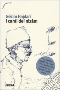 I canti dei nizàm libro di Hajdari Gezim