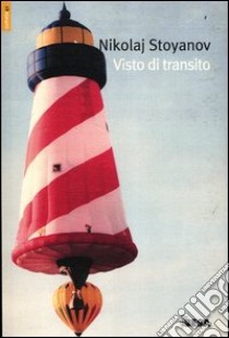 Visto di transito libro di Stoyanov Nicolaj