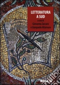 Letteratura a sud libro di Zaccaro G. (cur.); Altamura G. (cur.)