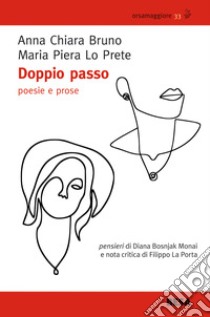 Doppio passo libro di Bruno Anna Chiara; Lo Prete Maria Piera