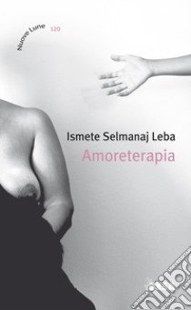 Amoreterapia libro di Selmanaj Leba Ismete