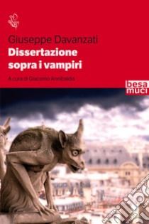 Dissertazione sopra i vampiri libro di Davanzati Giuseppe