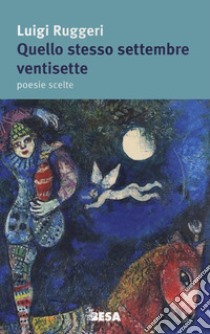 Quello stesso settembre ventisette libro di Ruggeri Luigi