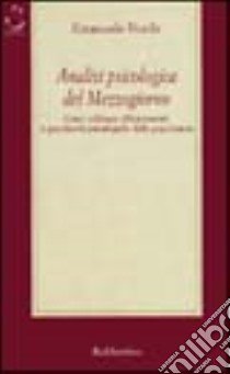 Analisi psicologica del Mezzogiorno. Come utilizzare efficacemente le peculiarità psicologiche delle popolazioni libro di Nutile Emanuele