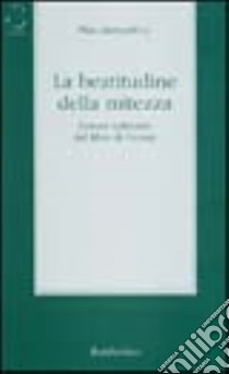 La beatitudine della mitezza. Lettura spirituale del libro di Giosuè libro di Stancari Pino