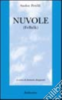 Nuvole (Felhok) libro di Petöfi Sándor; Ruspanti R. (cur.)