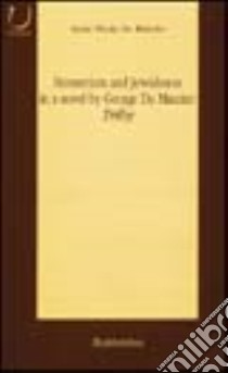 Mesmerism and jewishness in a novel by George Du Maurier: «Trilby» libro di De Bartolo Anna M.