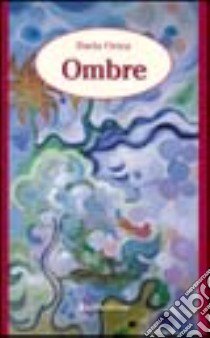 Ombre libro di Orma Daria